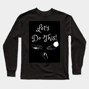 Let's Do This! (MD23GM003) Long Sleeve T-Shirt